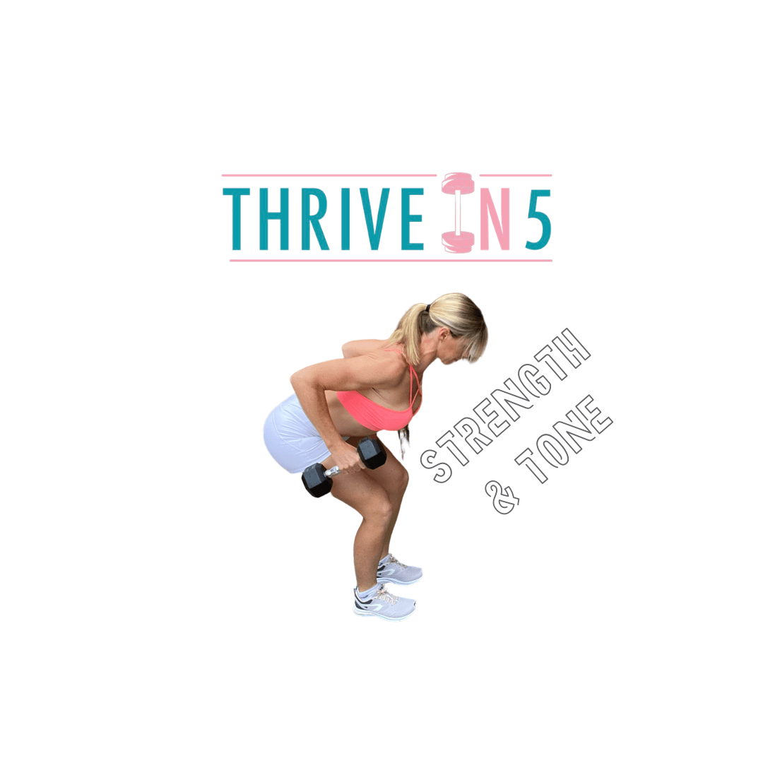 Thrive in 5 - Strength & Tone