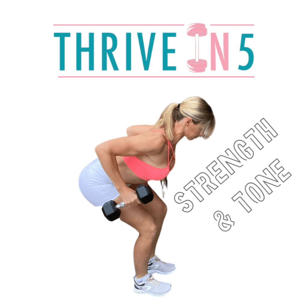 Thrive in 5 - Strength & Tone