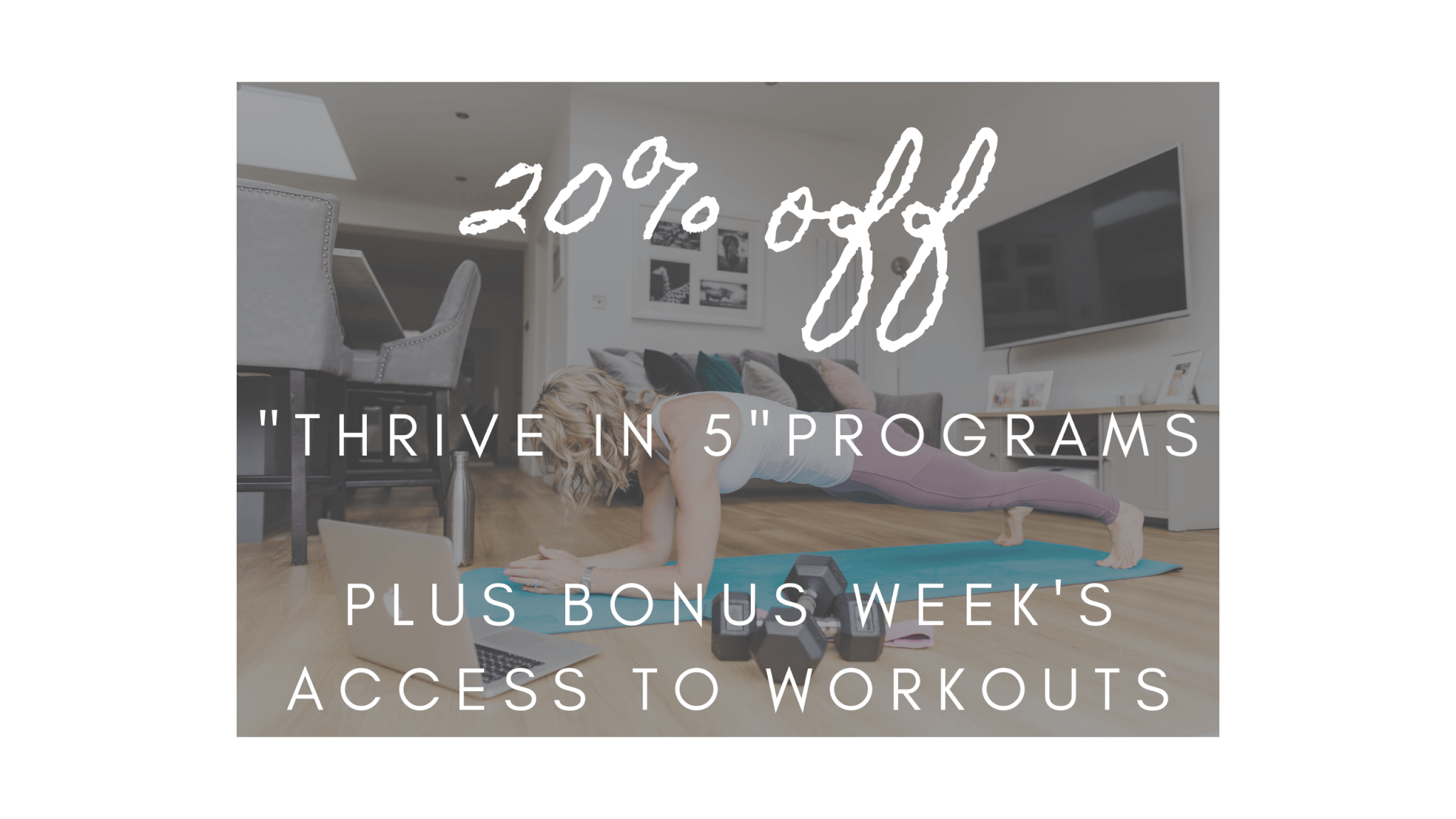 20% Off 'Thrive in 5' Programs